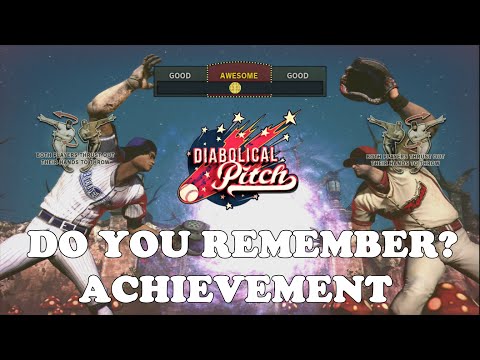 DIABOLICAL PITCH - Do You Remember? Achievement Guide