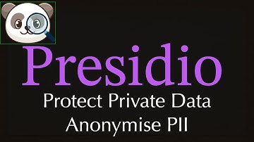 Presidio: Protect Private Data and Anonymise PII