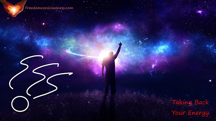 Taking Back Your Energy and Consciousness - Reclaim The Energy That Belongs To You