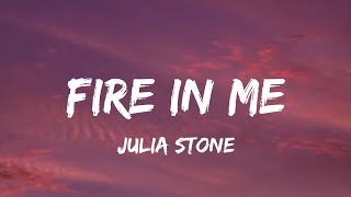 Julia Stone - Fire In Me (lyrics)