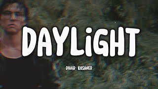 DAVID KUSHNER - Daylight (Tradução)