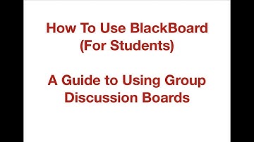 How to access and use Group Discussion Boards on BlackBoard (For Students)