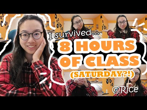 Why...SATURDAY Class (brutal!) - Rice University | Grad Student