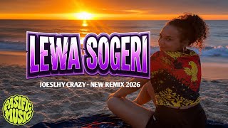 LEWA SOGERI || NEW REMIX 2026 || ELDIZ MUNE - JOESLHY CRAZY🇵🇬