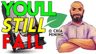 🚫🚫Why You'll STILL Fail At Chia Farming 💸💸 (PT II)