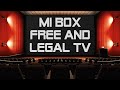 Mi box free and legal streaming apps