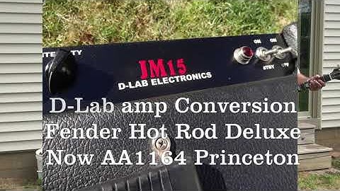 Conversion tube guitar amplifier Was Fender Hot Rod Deluxe Now Princeton Reverb AA1164 Custom D-lab