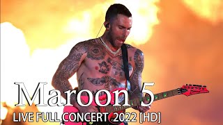 Maroon 5 Live Full Concert 2022 HD 1080