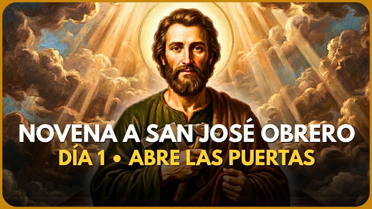 Novena a San José Obrero • Día 1 | Oración para encontrar trabajo - YouTube
