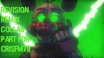 [FNAF/SFM/COLLAB PART+COMPARISON] "Revision Remix" by @APAngryPiggy  for @CriSfm78