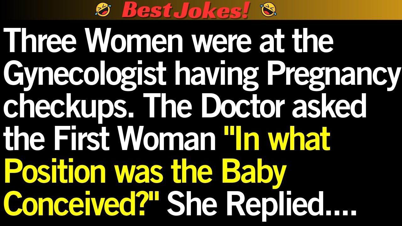 😂 BEST JOKE OF THE DAY! Three Women were at the Gynecologist having # ...