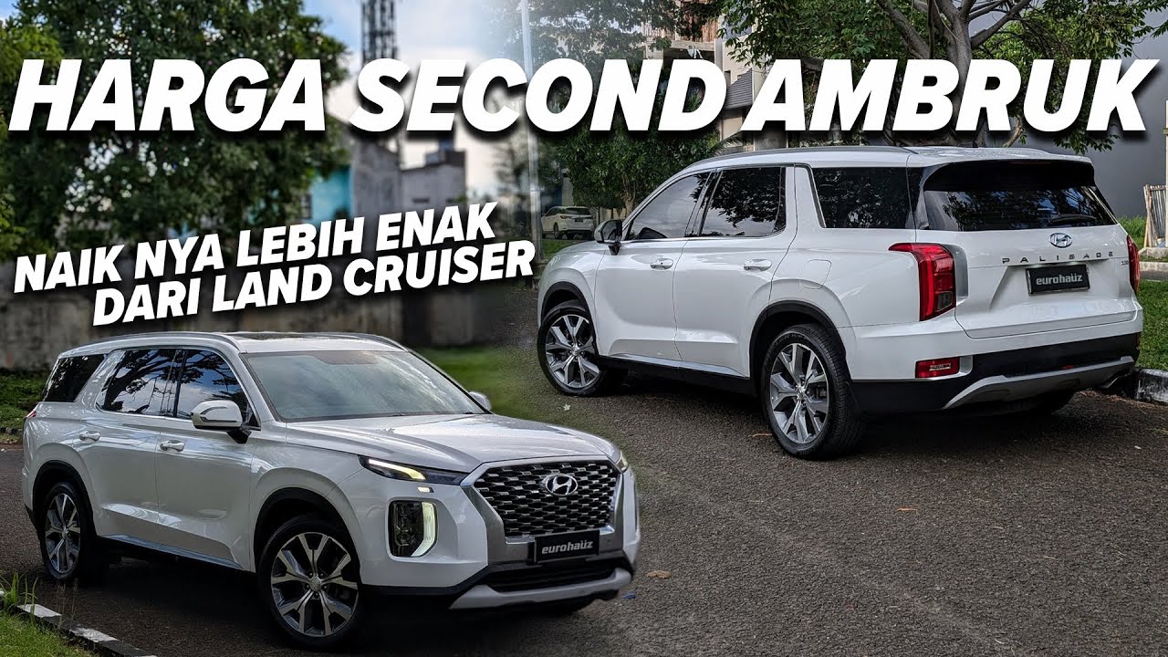 HYUNDAI PALISADE - HARGA SECOND AMBRUK NAIK NYA LEBIH ENAK DARI LAND CRUISER