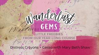 Distress Crayons + gesso with Mary Beth Shaw