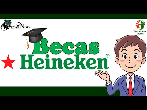 ? Becas Heineken ? 2022-2023: Convocatoria, Registro y Requisitos, Información a detalle