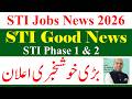 Good News for STI Phase 1 &amp; 2 Jobs 2026 | STI News 2026 Today | STI Jobs 2025 | STI Jobs 2026
