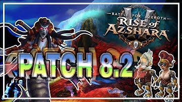 EVERYTHING COMING IN PATCH 8.2│Battle for Azeroth