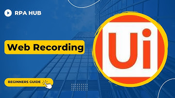 UiPath Web Recording | Web Recording | UiPath Tutorial for Beginners | UiPath Recording