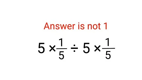 5×1/5÷5×1/5 The answer is not 1. Only for smart ones! American Math Olympiad #percentages