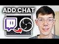 How To Add Twitch Chat Overlay To Stream In OBS - Full Guide