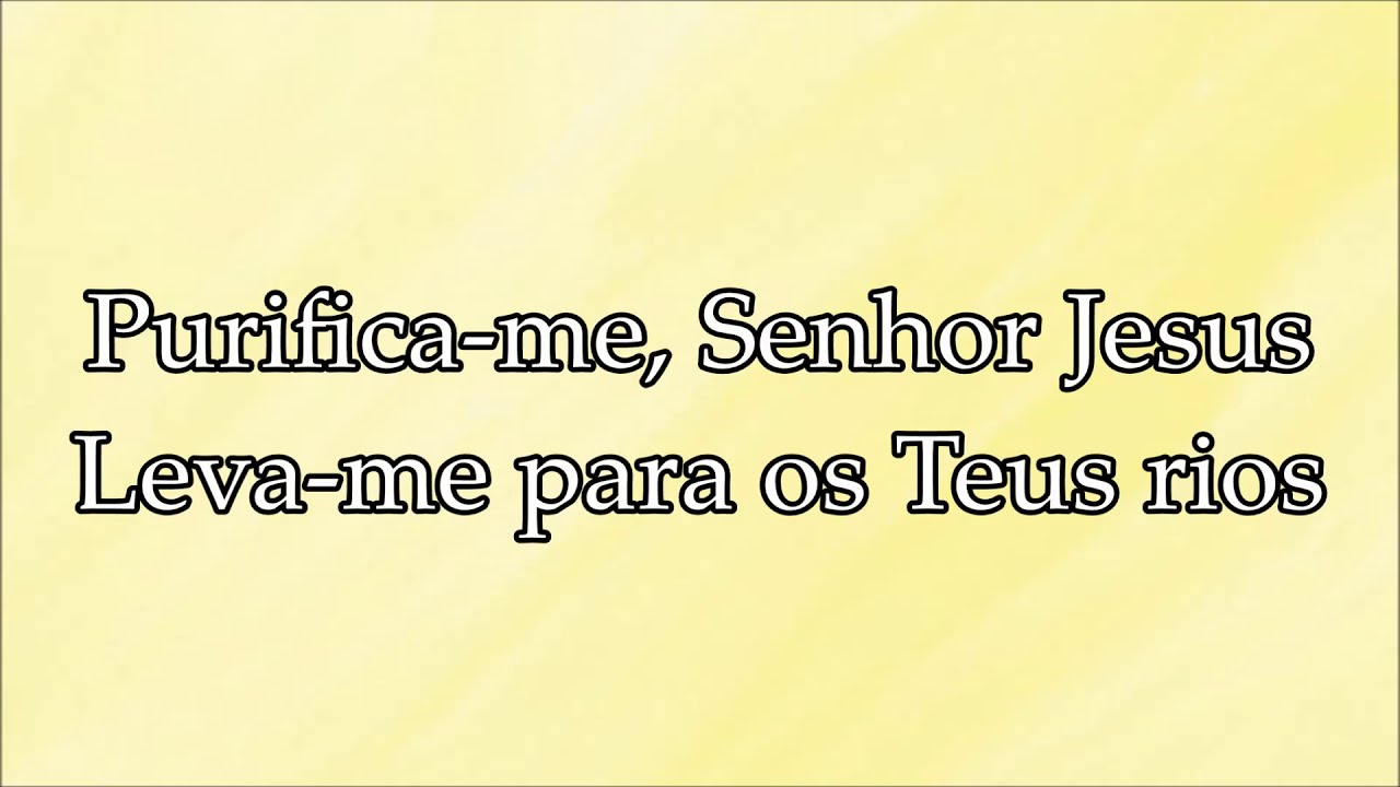 Purifica-me Senhor”