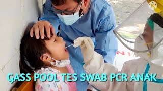 GASS POOL TES SWAB PCR ANAK DI SDN 05 RAWASARI