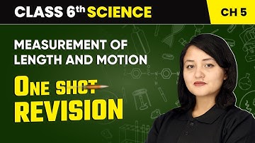 Measurement of Length and Motion - One Shot Revision | Class 6 Science Chapter 5 | CBSE 2025-26