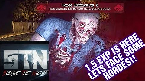 SURVIVE THE NIGHTS THE 1.5 UPDATE GAMEPLAY LETS TAKE ON SOME HORDES !!