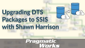 Upgrading DTS Packages to SSIS with Shawn Harrison