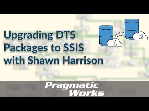 Upgrading DTS Packages to SSIS with Shawn Harrison