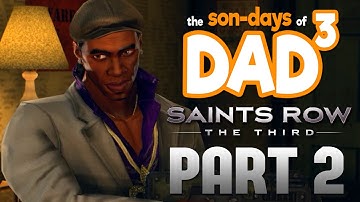 The Son-Days of Dad³ - Saints Row The Third - Part 2