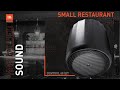 Jbl professional installed audio system design for small restaurants