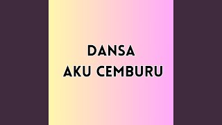 Dansa Aku Cemburu
