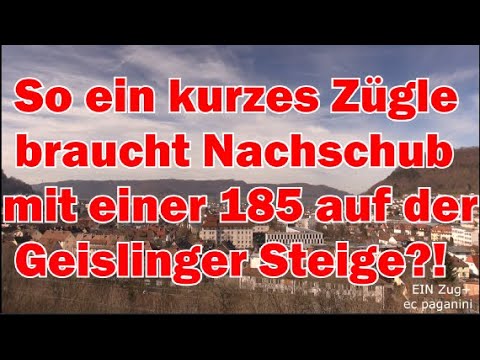 Schiebedienst von A–Z auf der Geislinger Steige + Sonderauftrag