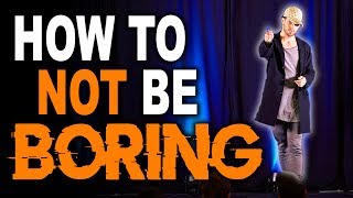How To NOT Be Boring: Become Socially ELECTRIC By Learning How To Improve Your Communication Skills!