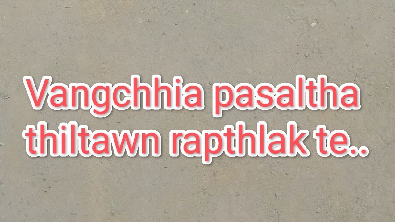 Pu Muana Vangchhia pasaltha tawnmak te..