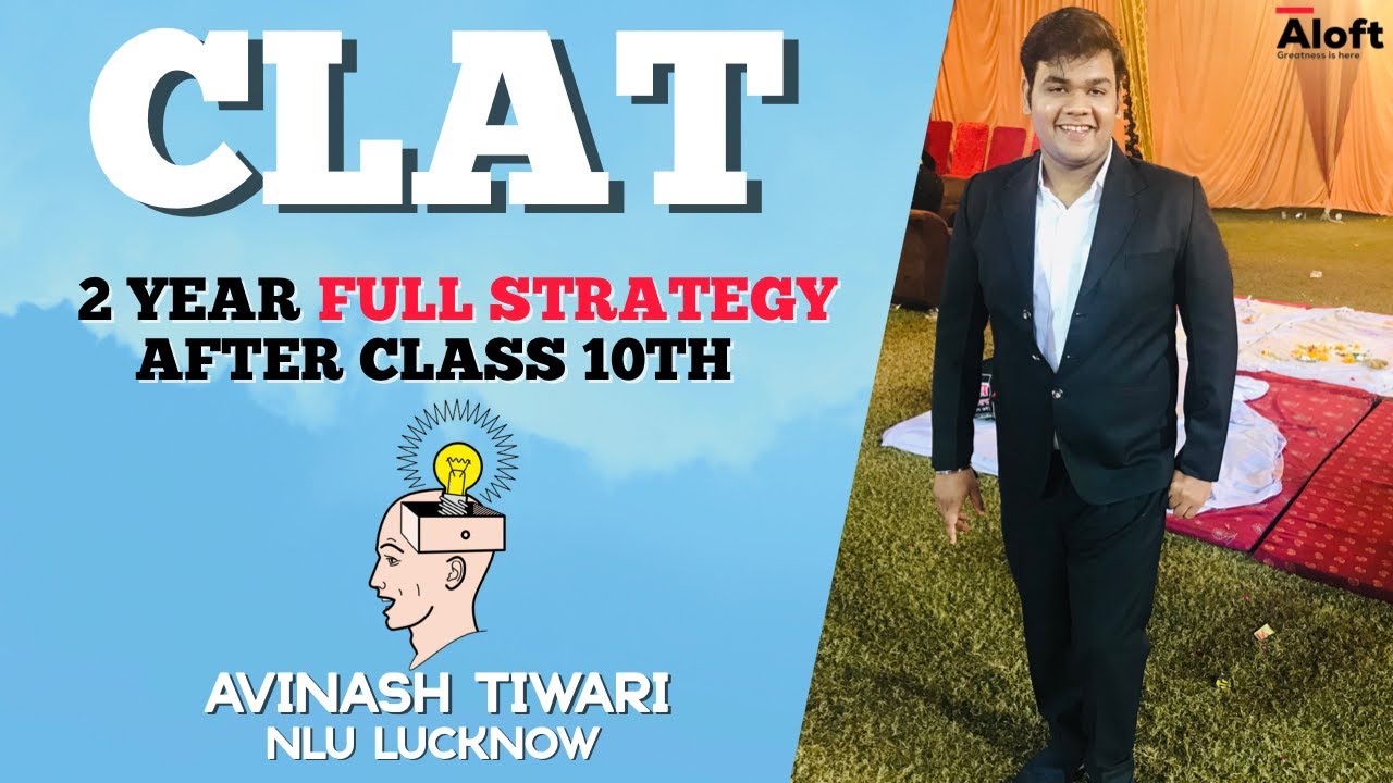 CLAT full 2 year strategy after Class 10th