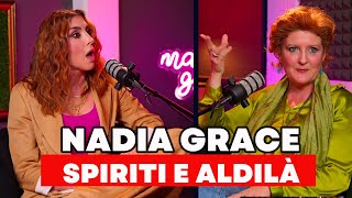 NADIA GRACE - Spiriti e aldilà - Margherita Zanatta - Seconda Puntata - Disagio Club