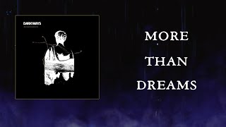 Darkways - More Than Dreams Official Lyric Video