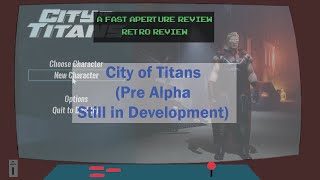 City of Titans Pre Alpha A Fast Review