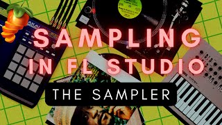 How to Sample in FL Studio Part 2: Using the Sampler