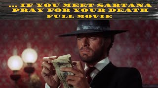  If You Meet Sartana Pray For Your Death Western Action Full Movie In English