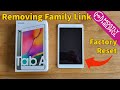 Google Family Link - How to remove from Android tablets before factory reset.