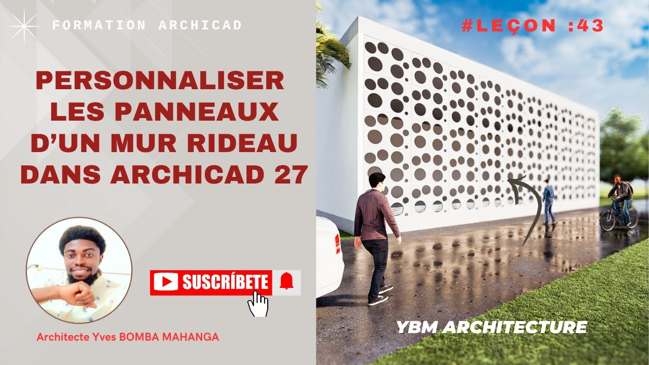 Leçon 43 : COMMENT PERSONNALISER LES PANNEAUX D'UN MUR RIDEAU DANS ARCHICAD 27