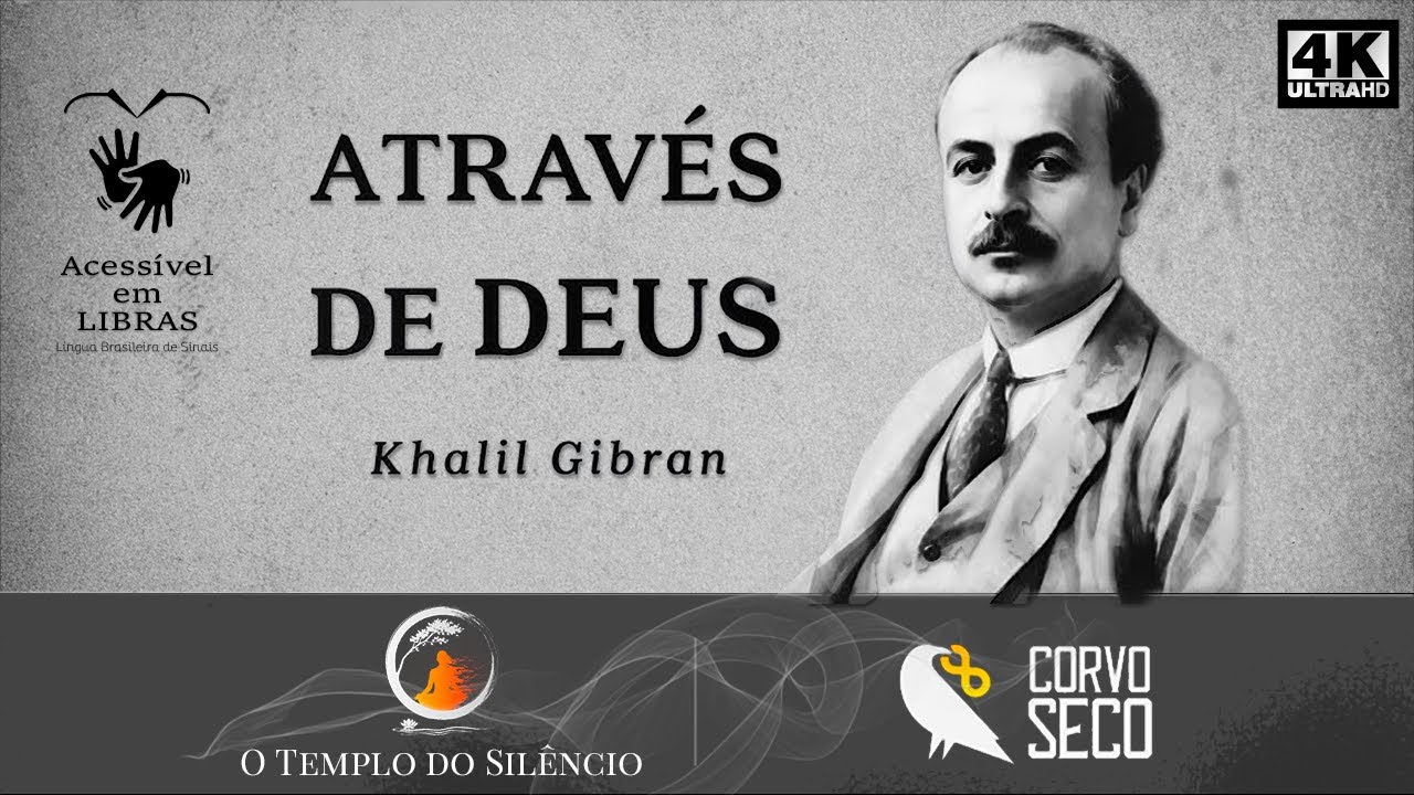 Khalil Gibran - Através de Deus | LIBRAS - Língua Brasileira de Sinais.  