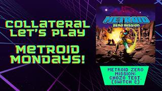 Zero Mission: Chozo Test (Nintendo) – Collateral Let's Play: Metroid Monday!