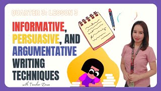 QUARTER 3: LESSON 3: INFORMATIVE, PERSUASIVE, AND ARGUMENTATIVE WRITING TECHNIQUES