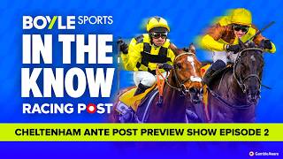 Cheltenham Festival Ante-post Preview | Tips from Paul Kealy & Graeme Rodway | In The Know