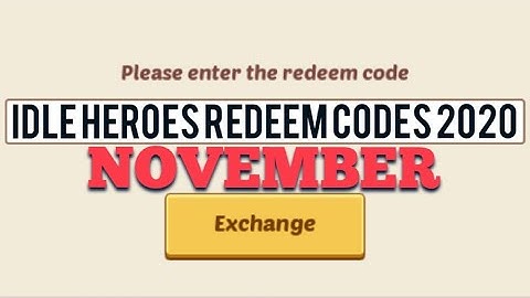 Idle Heroes Redeem Codes November 2020