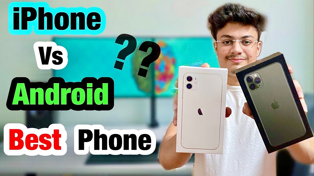 Android vs iPhone Which one is Better for You ? Hindi - YouTube