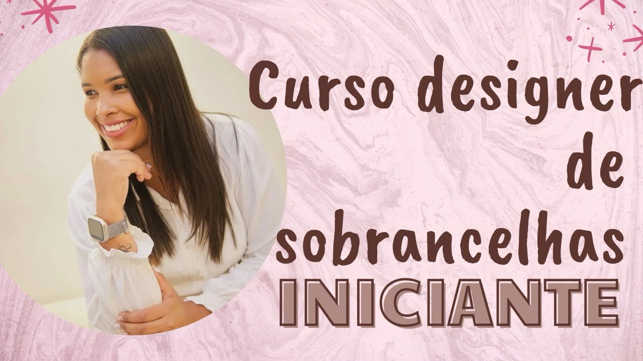 Curso Designer de sobrancelhas BAIXA RENDA | Apresentação | Minha história 